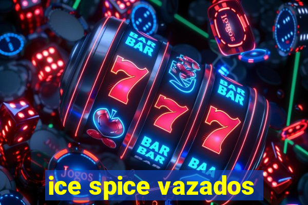 ice spice vazados